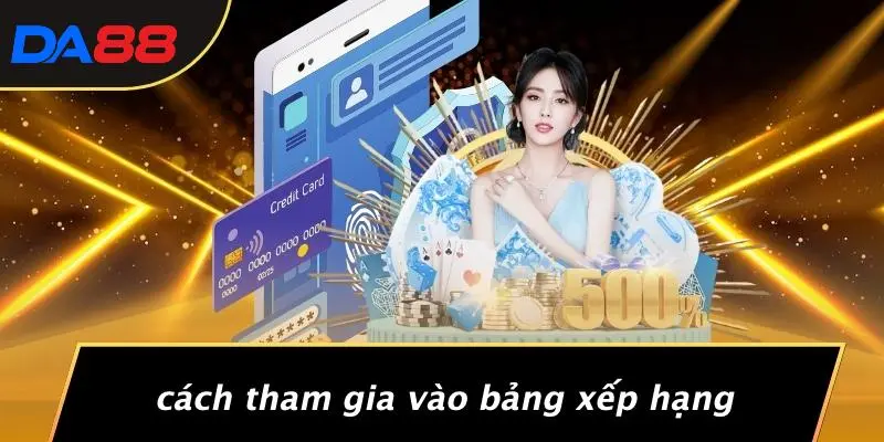 Cách Tham Gia Vào Bảng Xếp Hạng