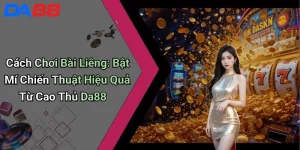 Cách Chơi Bài Liêng: Bật Mí Chiến Thuật Hiệu Quả Từ Cao Thủ Da88