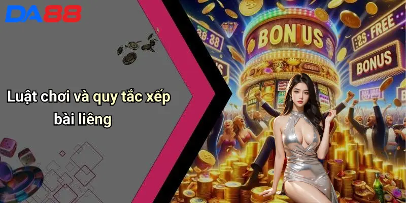 Luật chơi và quy tắc xếp bài liêng